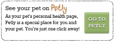 See your pet on Petly���As your pet's personal health page, Petly is a special place for you and your pet. You're just one click away!���GO TO PETLY